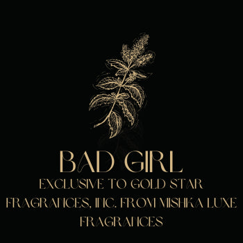 Bad Girl by Mishka Luxe Fragrances