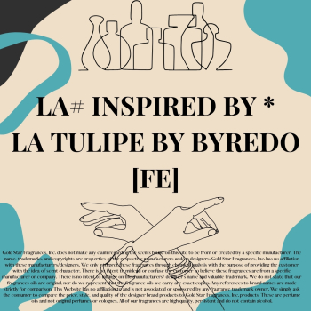 LA# Inspired by * La Tulipe by Byredo [FE]
