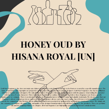 Honey Oud Hisana Royal [UN]