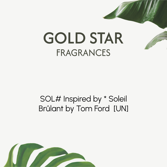 SOL# Inspired by * Soleil Brûlant by Tom Ford  [UN]