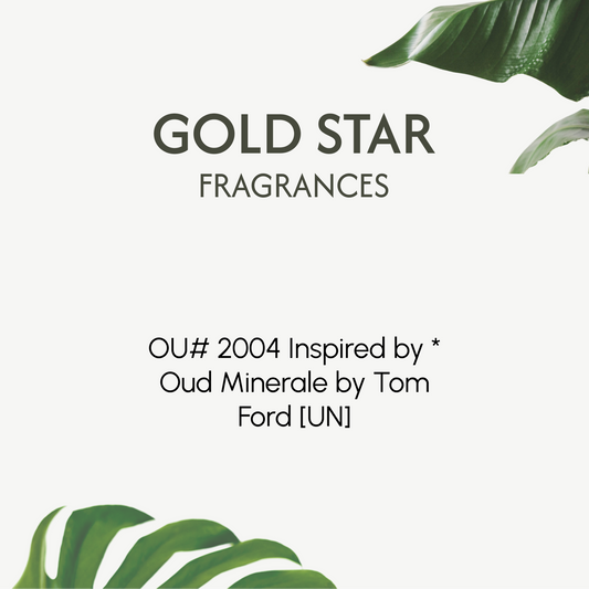 OU# 2004 Inspired by * Oud Minerale by Tom Ford [UN]