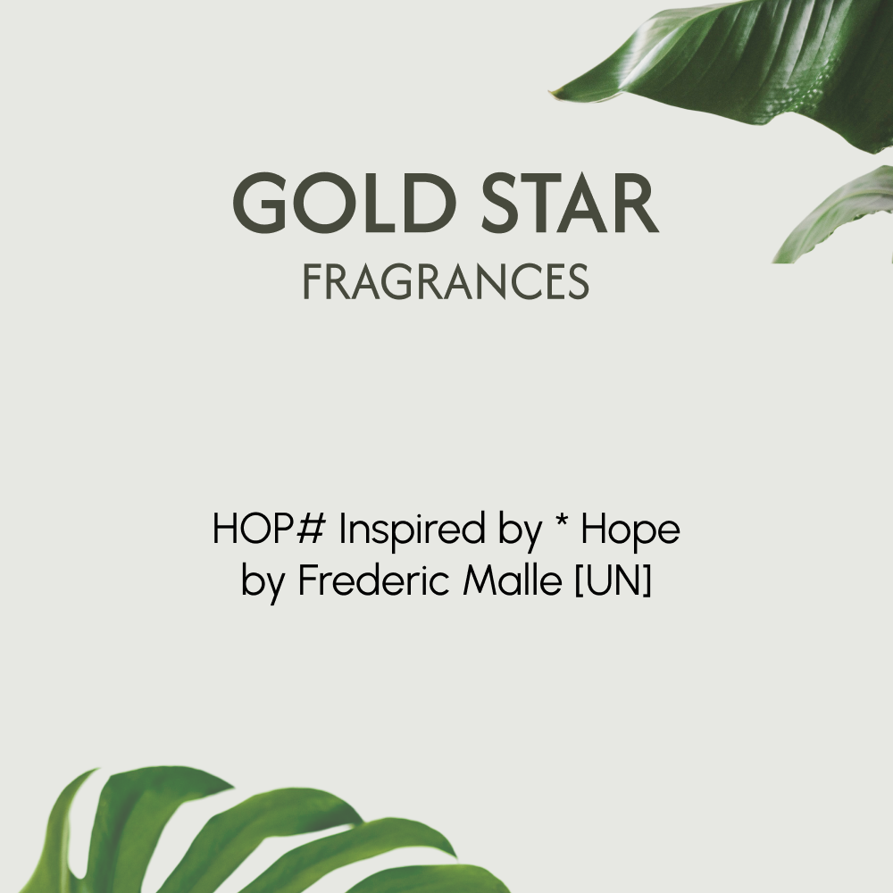 HOP# Inspired by * Hope by Frederic Malle [UN]