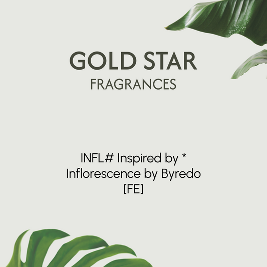 INFL# Inspired by * Inflorescence by Byredo [FE]