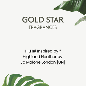 HILH# Inspired by * Highland Heather by  Jo Malone London [UN]