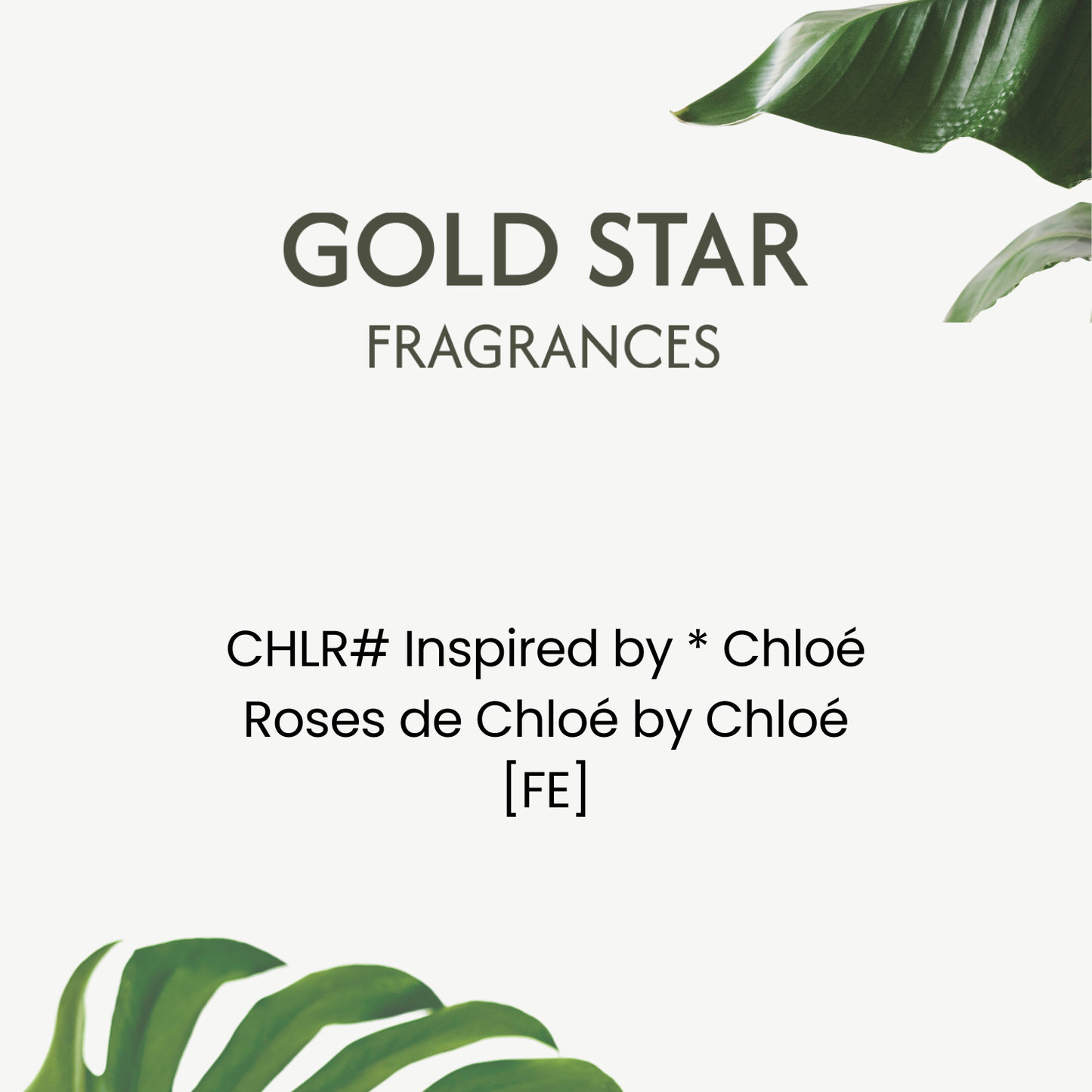 CHLR# Inspired by * Chloé Roses de Chloé by Chloé [FE]