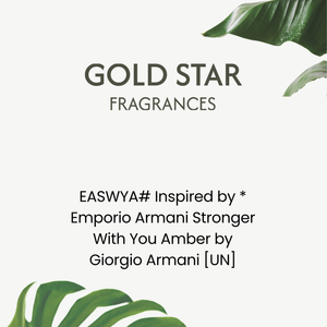 EASWYA# Inspired by * Emporio Armani Stronger With You Amber by Giorgio Armani [UN]
