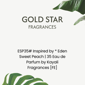 ESP35# Inspired by * Eden Sweet Peach | 35 Eau de Parfum by Kayali Fragrances [FE]