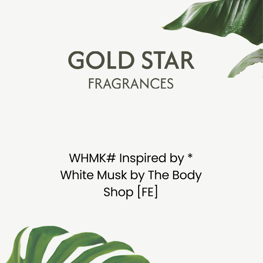 WHMK# Inspired by * White Musk by The Body Shop [FE]