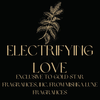 Electrifying Love by Mishka Luxe Fragrances